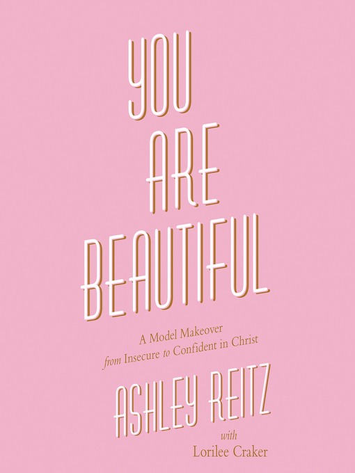 Title details for You Are Beautiful by Ashley Reitz - Available